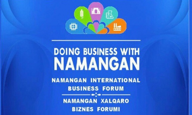 NAMANGAN HOSTED INTERNATIONAL INVESTMENT FORUM “INVEST IN NAMANGAN”