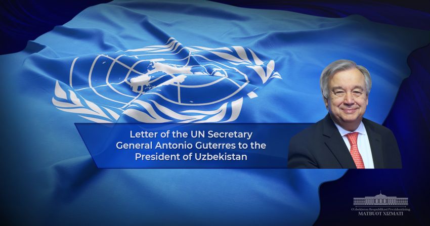 UN Secretary General sends a letter to the President of Uzbekistan