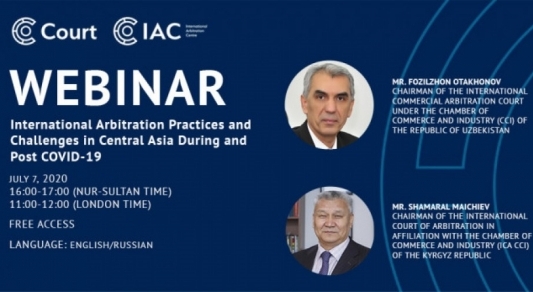 International Arbitration Practices and Challenges in Central Asia During and Post COVID-19